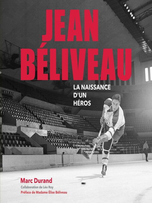 Cover image for JEAN BÉLIVEAU La naissance d'un héros